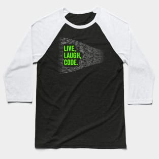 Live Laugh Code Baseball T-Shirt